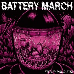 BATTERY MARCH - Futur Pour Eux Ep