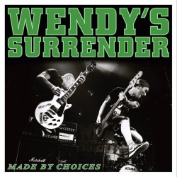 WENDY'S SURRENDER - Made By Choices Ep