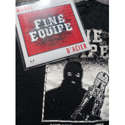 FINE EQUIPE - Moral D'Acier 10" + Tee Shirt  (Préorder)