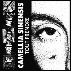 CAMELLIA SINENSIS - Tout prendre Ep