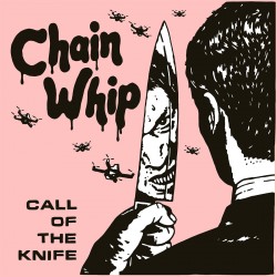 CHAIN WHIP - Call Of The Knife (Rouge)