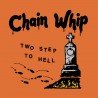 CHAIN WHIP - Two Step Too Hell 12"