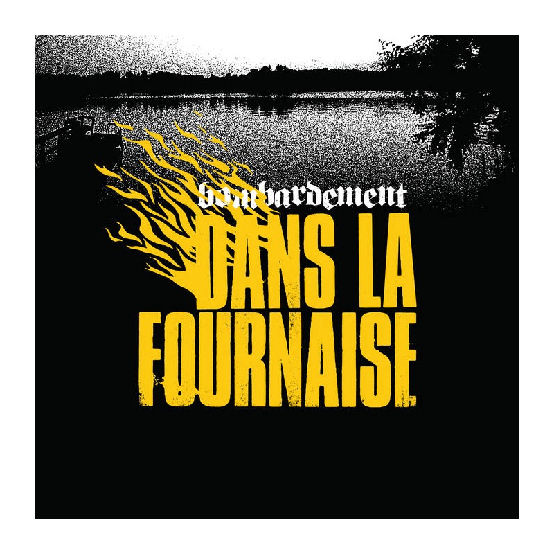 BOMBARDEMENT - Dans la fournaise Lp