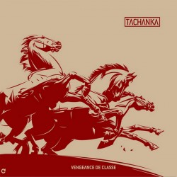TACHANKA - Vengeance De Classe Ep