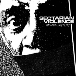 SECTARIAN VIOLENCE - Upward Hostility (White vinyl)