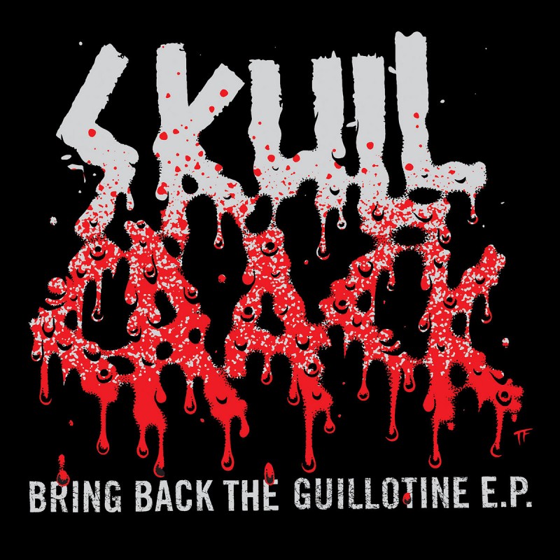 SKULLCRACK - Bring Back The Guillotine