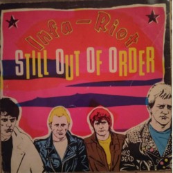 INFA RIOT - Still Out Of...