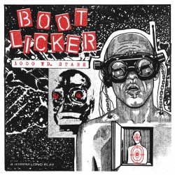 BOOTLICKER - 1000 Yd. Stare Lp