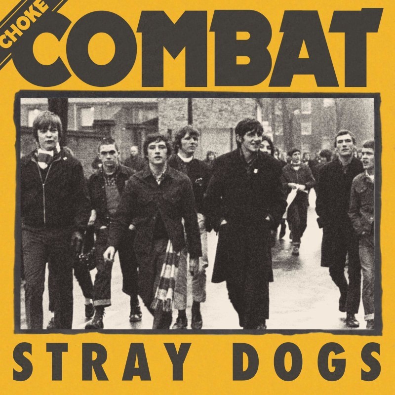 CHOKE COMBAT - Stray Dogs Ep